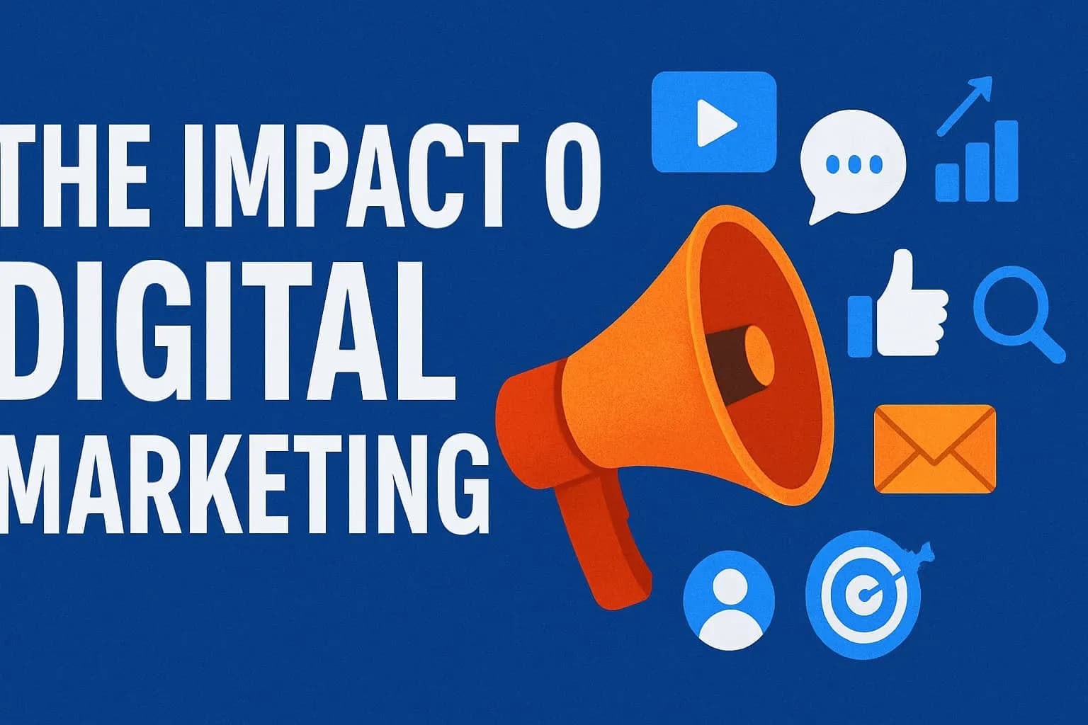 Featured image for The Impact of Digital Marketing on Business Growth and Success